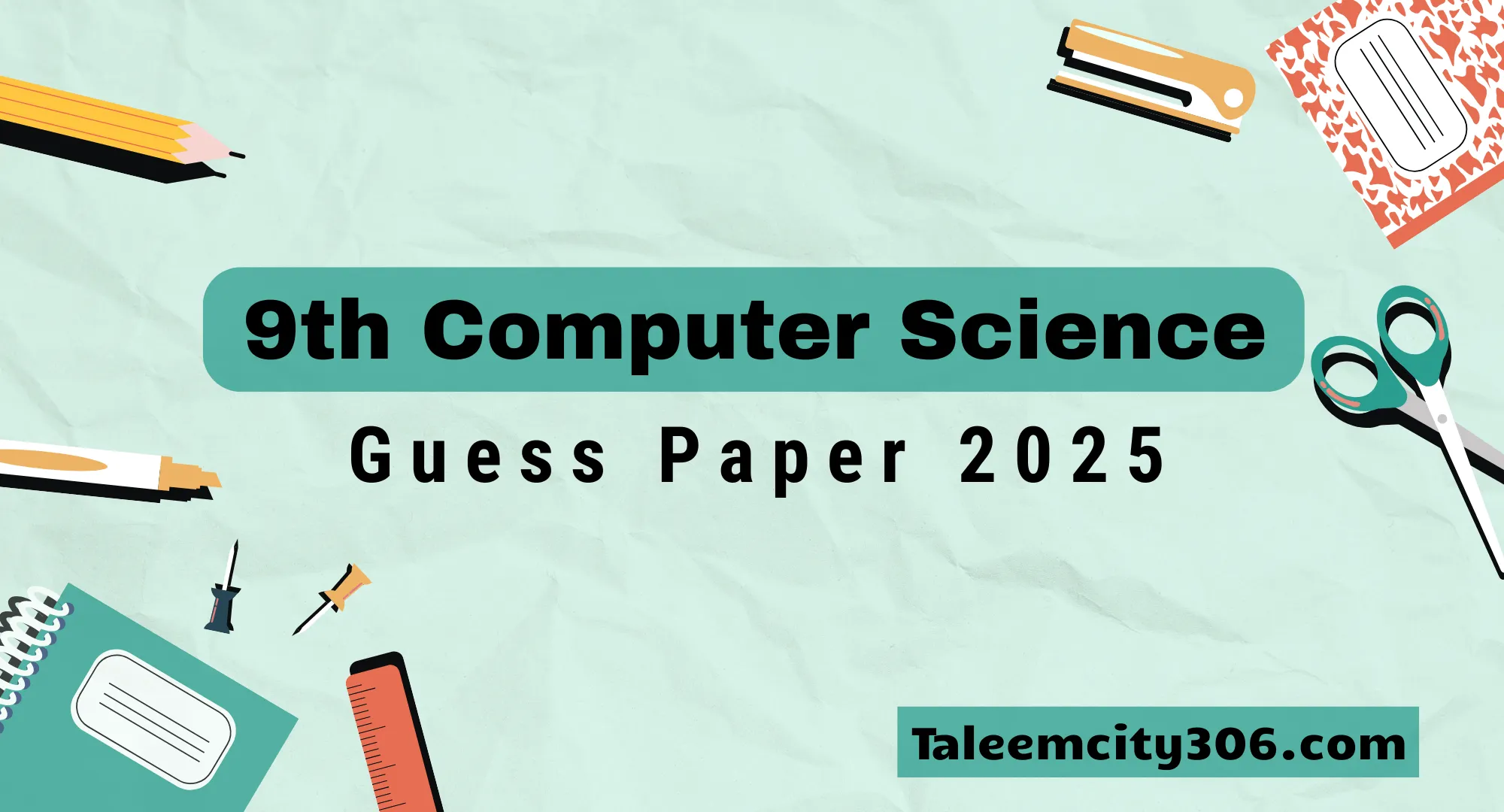 9th Class Computer Science Guess Paper 2025 | Punjab Board